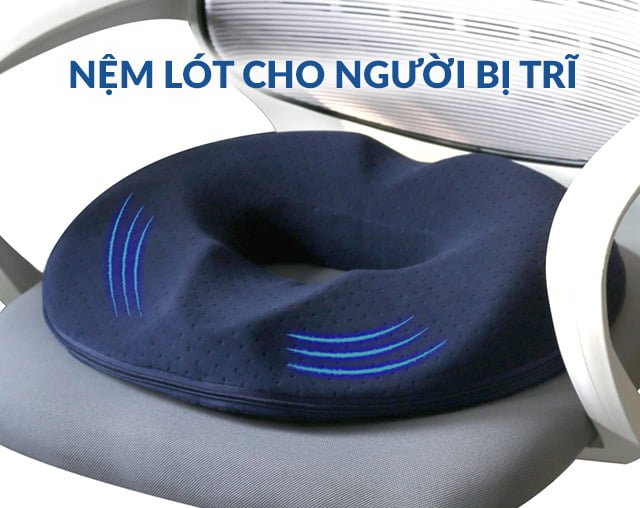 Tác dụng của nệm lót ghế ngồi cho người bị bệnh trĩ